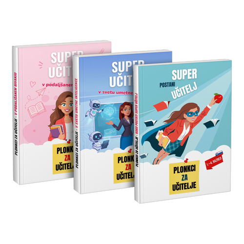 Paket: „Super učitelj v podaljšanem bivanju“ + „Super učitelj v svetu umetne inteligence“ + „Postani super učitelj“